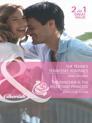 cover image of The Texan's Tennessee Romance / The Rancher & the Reluctant Princess